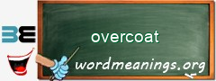 WordMeaning blackboard for overcoat